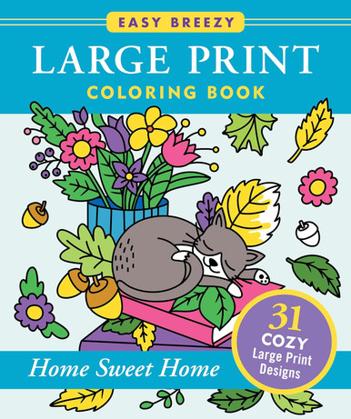 Large Print Coloring Book – Home Sweet Home – Big and Simple Designs for All Ages